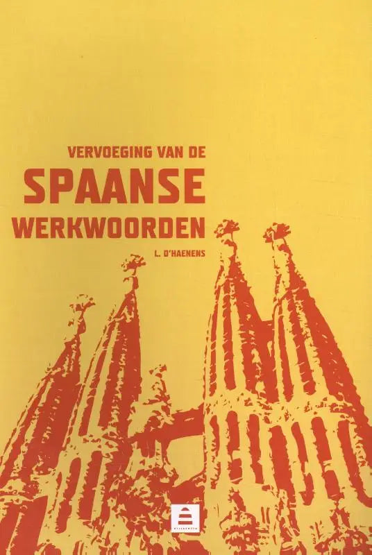 Gele boekomslag met rode tekst en gaudí sagrada família spires illustratie voor correct gebruiken spaanse werkwoorden