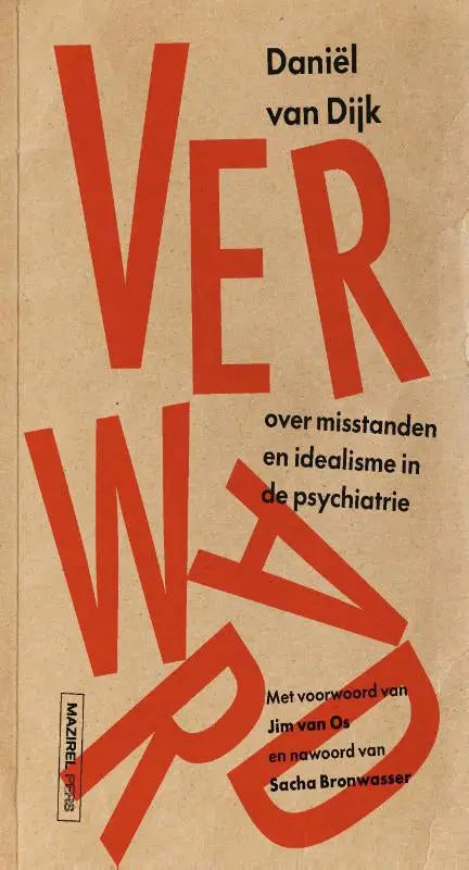 Boek verwacht van daniel van dijk met beige omslag en rode typografie over misstanden en psychiatrie idealisme