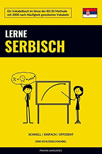Lerne Serbisch - Schnell / Einfach / Effizient - 2000 Schlüsselvokabel