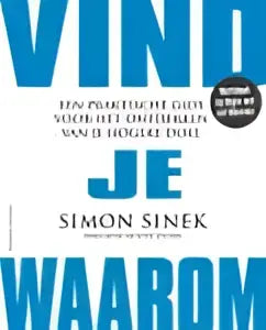 De boekcover van vind je waarom door simon sinek toont de titel wande in grote zwarte letters op een witte achtergrond