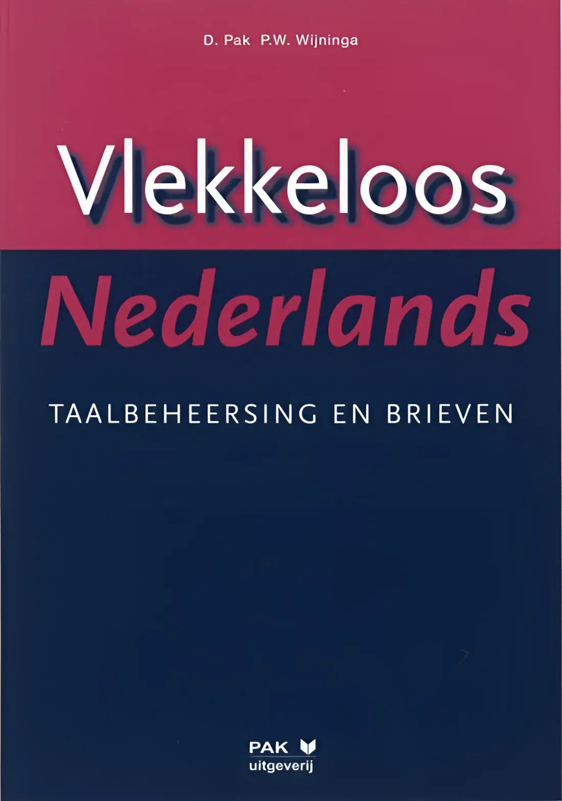Vlekkeloos nederlands - taalbeheersing en brieven - vlekkeloos nederlands - taalbeheersing en brieven - boek