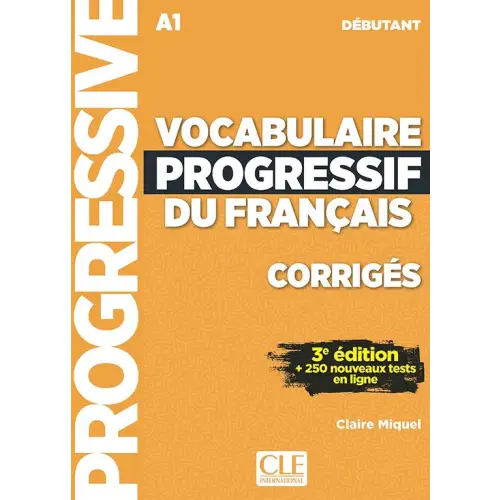 Vocabulaire progressif du français - niveau débutant - 3e édition corrigés - vocabulaire progressif du français