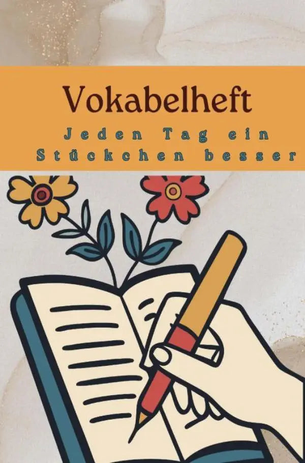 Vokabelheft met oranje kaft en bloemillustratie met hand die schrijft in open boek voor jeden tag ein leren