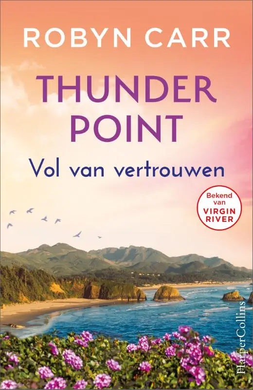 De boekcover van thunder point door robyn carr toont een kustlandschap met paarse bloemen en een zachte roze-oranje lucht