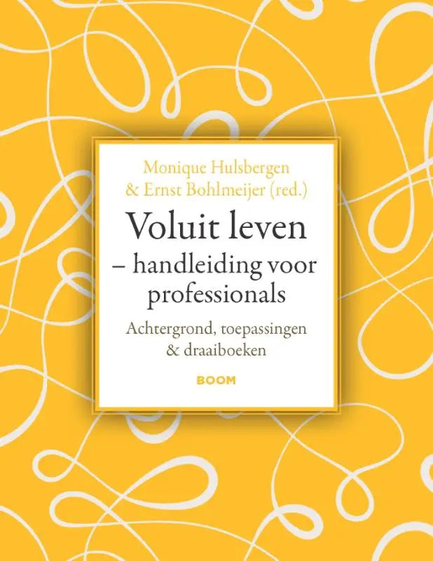 Gele boekomslag voluit leven handleiding voor professionals met witte abstracte lijntekening en zwart tekstpaneel