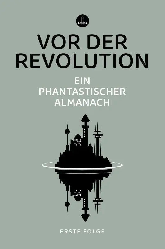 Vor der Revolution - Ein phantastischer Almanach