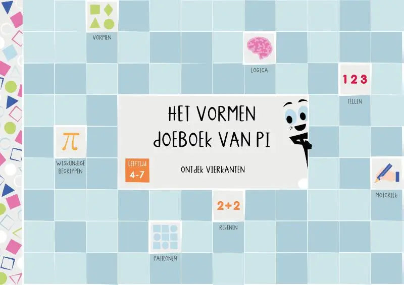 De cover van het vormen doeboek van pi toont een vrolijk cartoonfiguur en kleurrijke vormen om ontdek vierkanten te stimuleren