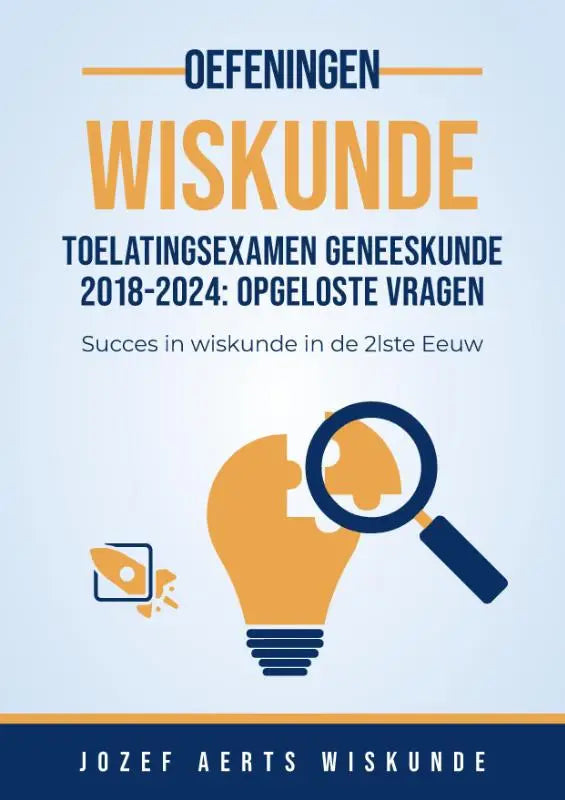 Studiegids wiskunde met opgeloste vraagstukken en illustraties voor toelatingsexamen arts in oranje en marineblauw