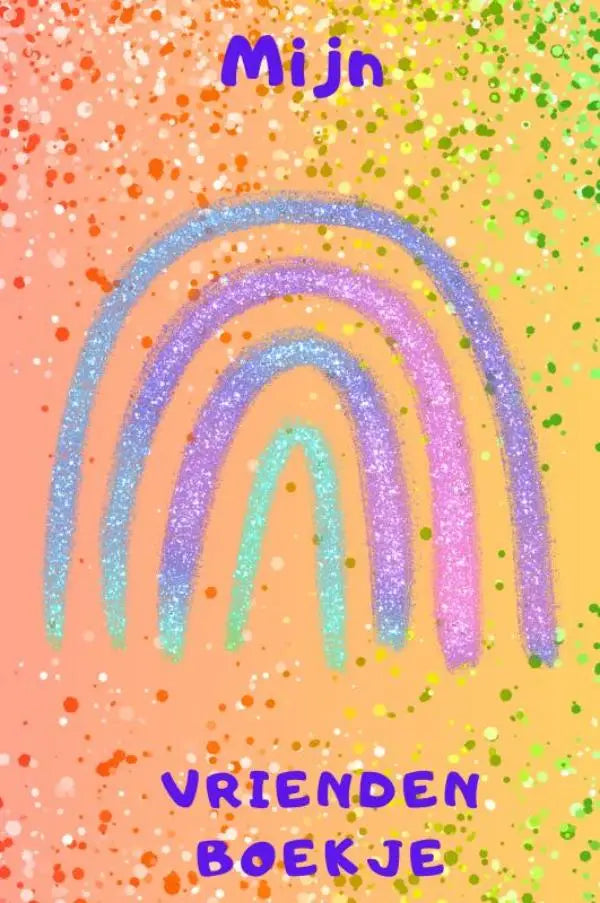 Mijn vriendenboekje vriendenboekje basisschool met glitterende regenboog op oranje gele achtergrond en paarse tekst