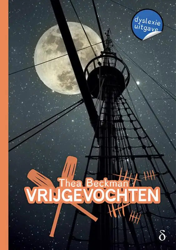 Boekcover van Vrijgevochten met een hoge donkere scheepsmast tegen een sterrenhemel en volle maan