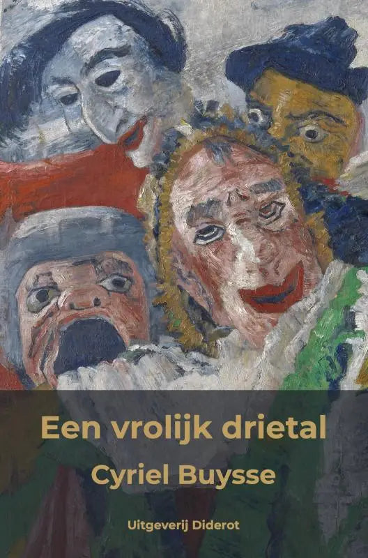 De boekcover van vrolijk drietal toont een textuurschildering van vier gestileerde gezichten met rode lippen en donkere hoeden