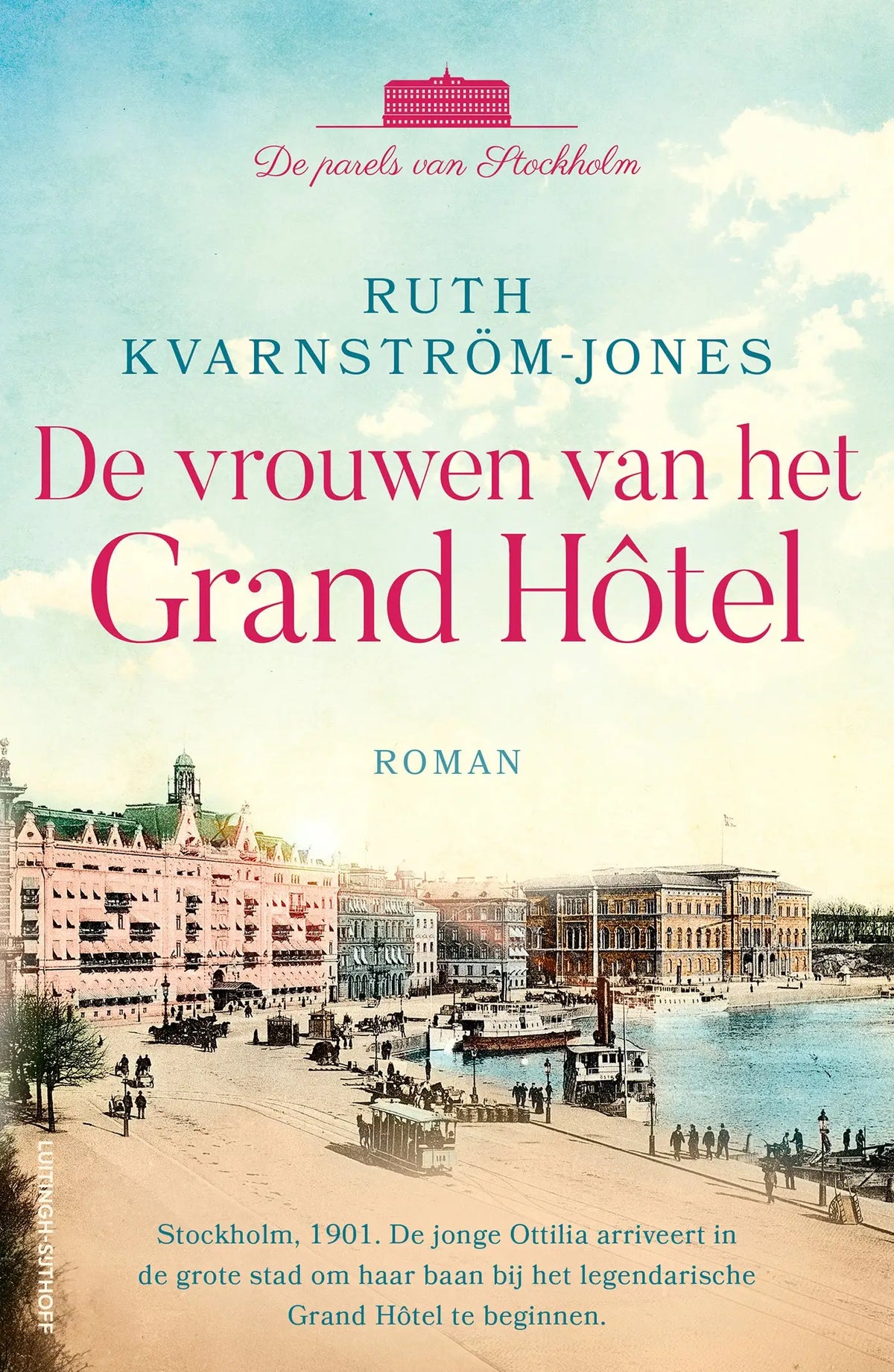 De cover van de vertaalde literaire roman de vrouwen van het grand hôtel door ruth kvarnström-jones met vintage illustratie van het roze grand hôtel in stockholm