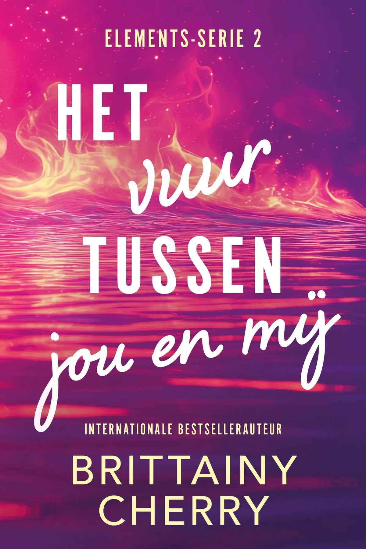Het boekcover van het vuur tussen jou en mij toont witte tekst tegen een roze paarse vlammenachtergrond vbk media reeks elements