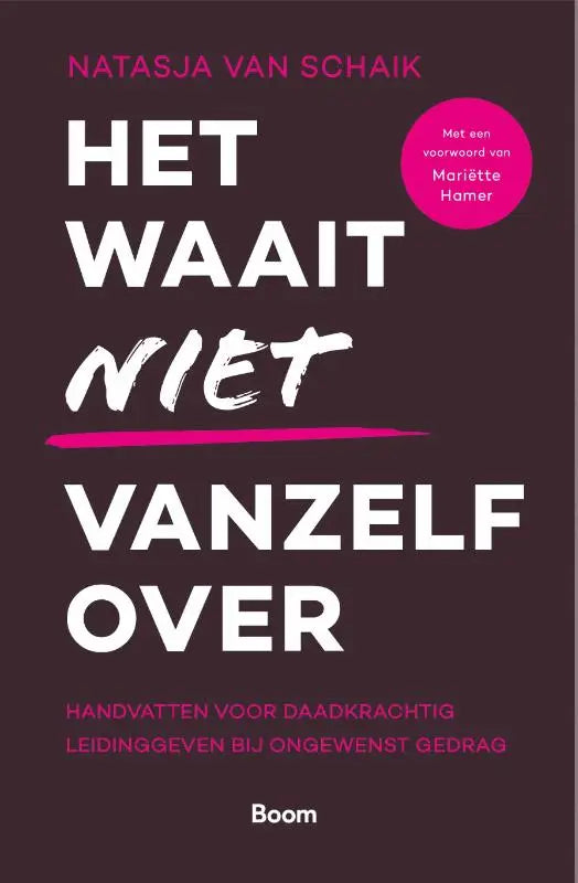 Donkerpaarse boekcover met witte en roze tekst het waait niet vanzelf over door natasja van schaik over daadkrachtig leidinggeven en ongewenst gedrag