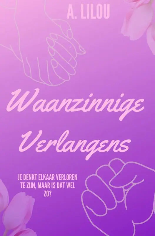 Paars boekcover van waanzinnige verlangens door a met de tekst je denkt elkaar verloren te zijn maar is dat wel zo