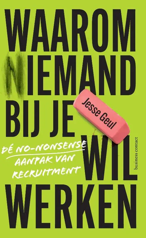 Roze gum met zwarte tekst jesse geul ligt diagonaal op felgroene omslag van waarom niemand wil werken boek