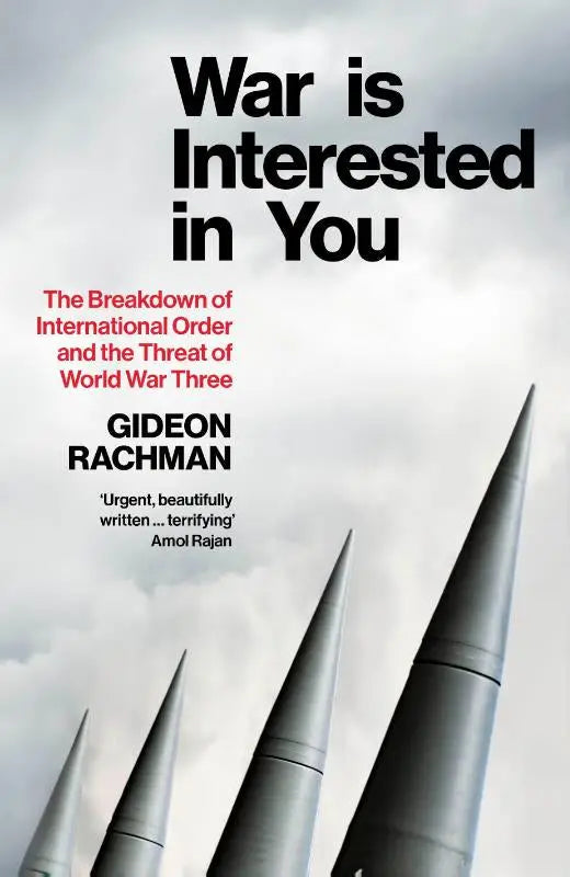 De boekomslag van war is interested in you door gideon rachman toont metalen raketten tegen een bewolkte hemel, bodley head vintage publishing
