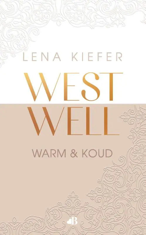 De boekcover van west well toont elegante gouden letters op een zacht beige achtergrond met witte ornamenten, perfect voor love books van lena kiefer