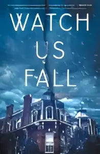 De boekcover van watch us fall toont de titel in witte hoofdletters tegen een donkerblauwe achtergrond met gotische gebouwen