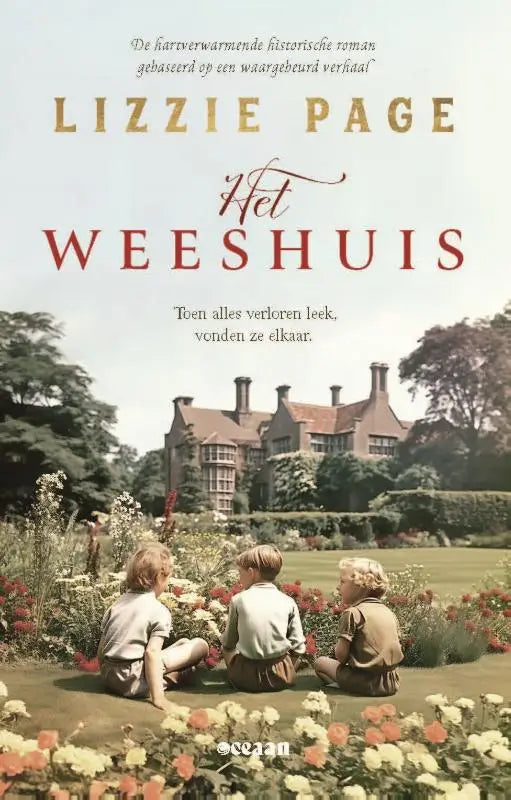 Het weeshuis - De hartverwarmende historische roman gebaseerd op een waargebeurd verhaal