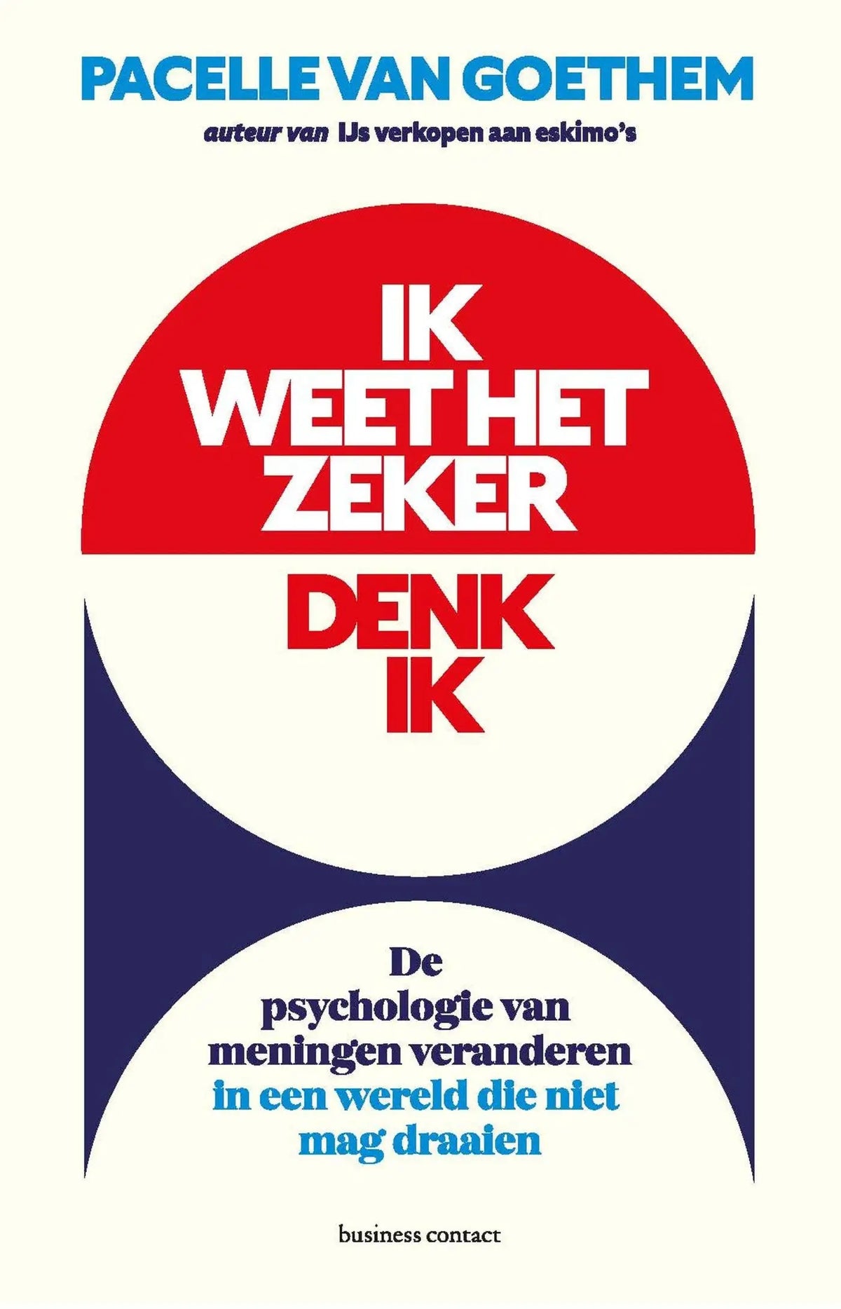 Boekcover ik weet het zeker denk ik door pacelle van goethem met rood-wit cirkelontwerp voor psychologie algemeen en business contact