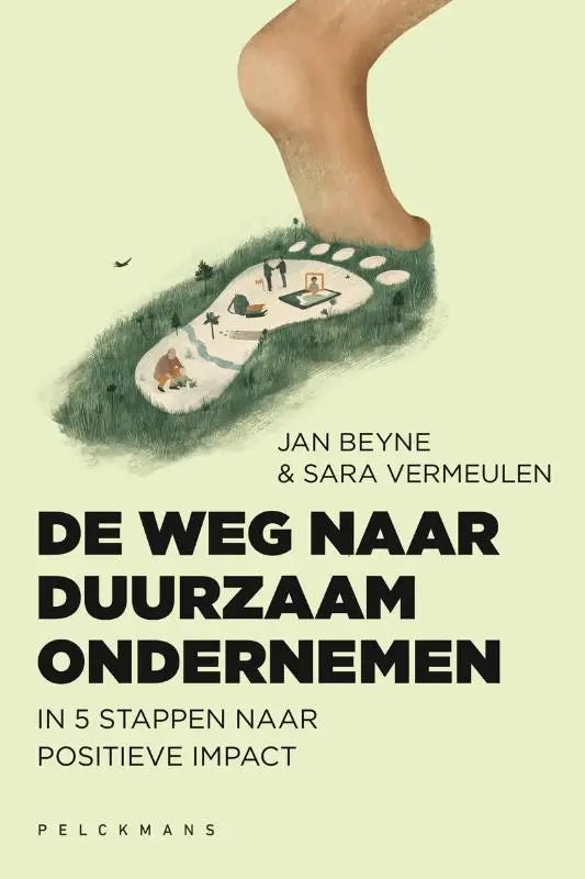 Boekcover van de weg naar duurzaam ondernemen met een voet die een miniatuurlandschap raakt voor positieve impact