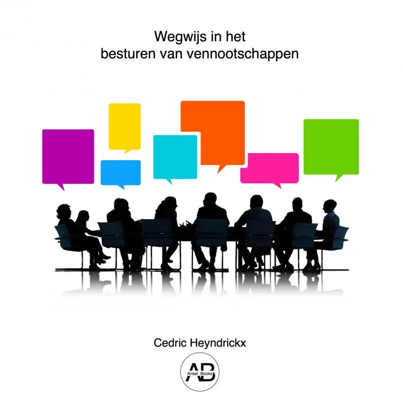 Silhouet van groep mensen rond tafel met kleurrijke spraakbellen bij het handboek wegwijs in het besturen van vennootschappen