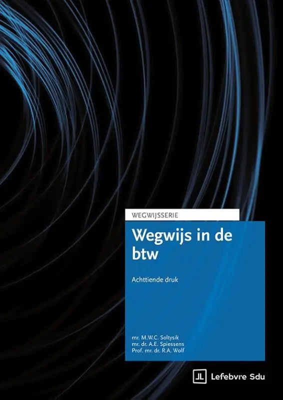 Blauw boek over fiscaal recht wegwijs in de btw met witte tekst en abstracte blauwelichtstrepen van lefebvre sdu
