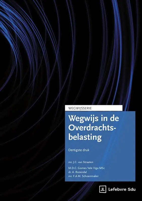 Blauw boek met witte tekst en abstracte blauwe lichtspiralen op zwarte achtergrond voor wegwijs in de overdrachtsbelasting van lefebvre sdu gomes vale viga msc