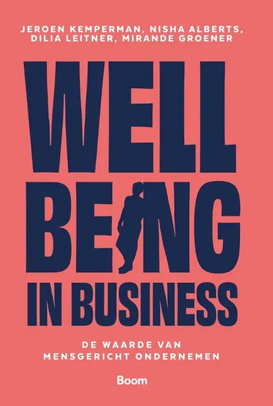Het boek wellbeing in business toont een coral omslag met marineblauwe tekst en een mensgericht ondernemen thema