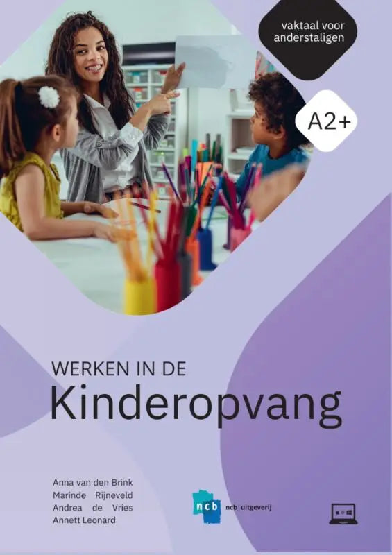Paars omslagen educatief werkboek werken in de kinderopvang voor a2+ niveau nederlandse taalstudenten in kinderopvang