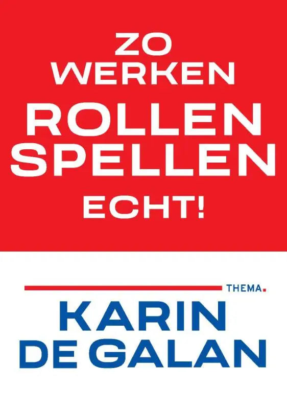 Rode en witte boekcover werken rollenspellen echt met witte bold tekst en blauw logo karin de galan