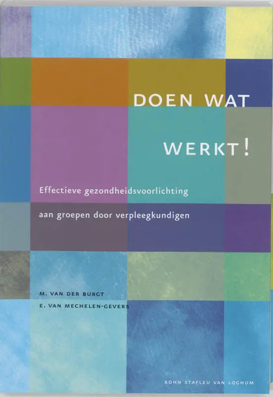 De boekcover van doen wat werkt! toont een kleurrijk rasterontwerp met blauw, groen, paars en oranje bsl media