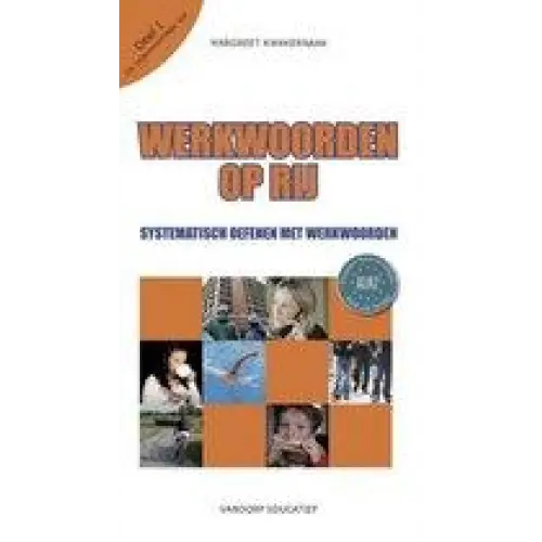 Werkwoorden op rij: systematisch oefenen met werkwoorden 1: de tegenwoordige tijd - werkwoorden op rij: systematisch