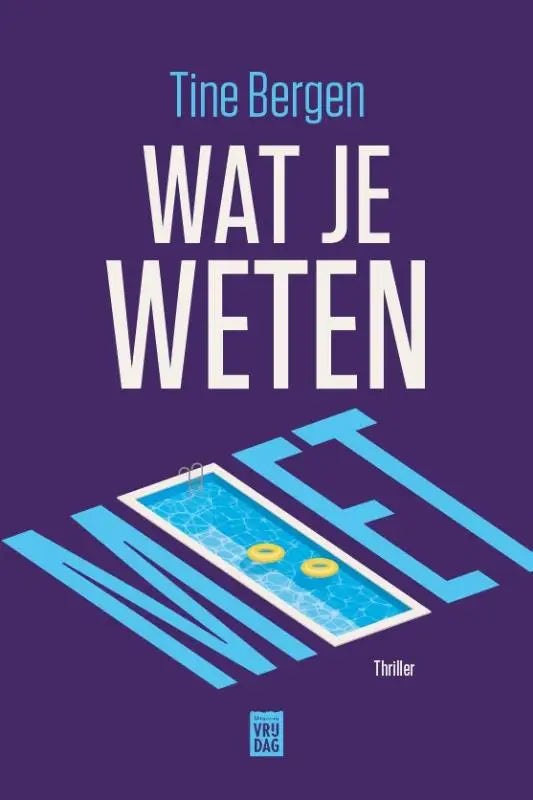 De boekcover van Wat je weten moet toont een isometrische illustratie van een zwembad met twee gele zwembanden