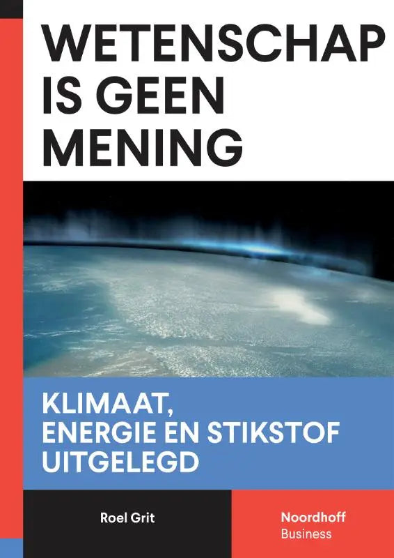 De boekcover van wetenschap is geen mening door roel grit toont zwarte tekst op witte achtergrond over klimaat en energie