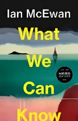 Boekcover What we can know van Ian McEwan met vuurtoren silhouet