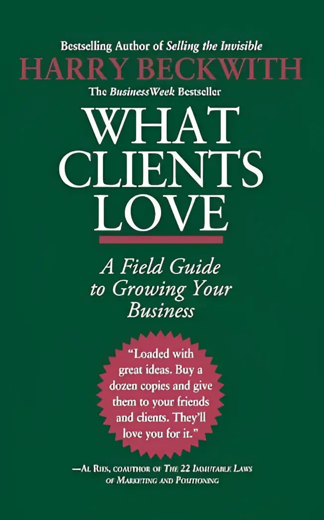 Groen hardcover boek wat clients love een veldgids voor het laten groeien van uw bedrijf door harry beckwith