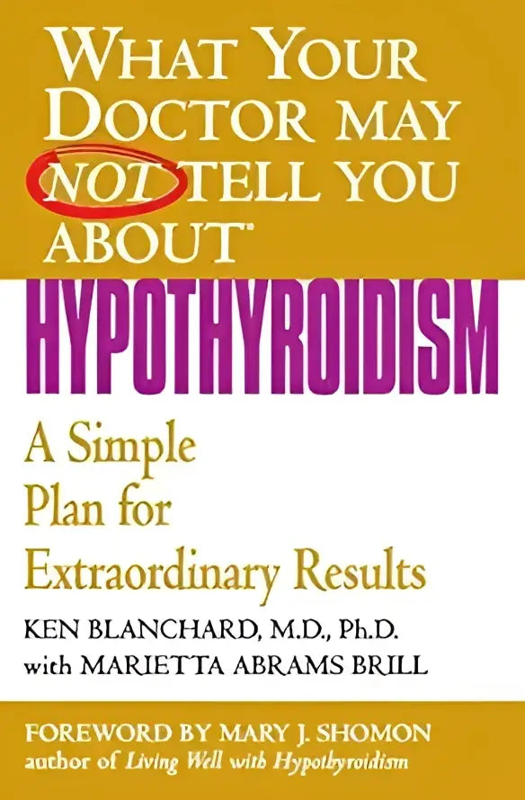 De boekomslag toont de titel what your doctor may not tell you about hypothyroidism van ken blanchard in paars en geel op wit