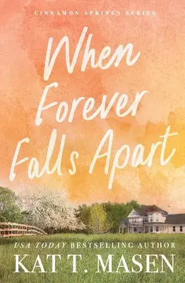 When Forever Falls Apart - A Novel