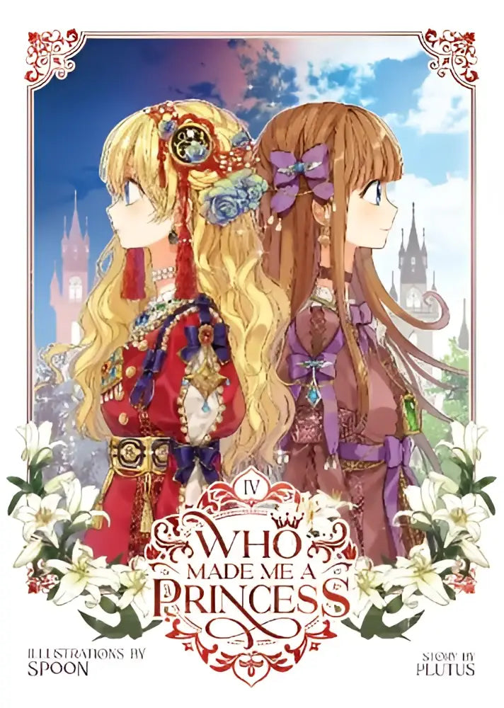 De ornamentale omslag van who made me a princess vol 4 toont twee elegant geklede anime meisjes in fantasierijke jurken