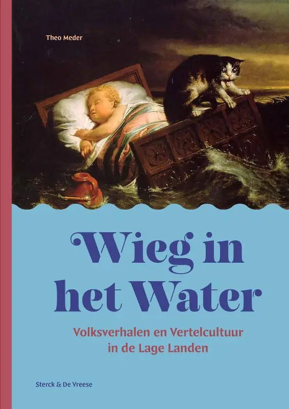 Wieg in het water - Volksverhalen en vertelcultuur in de Lage Landen
