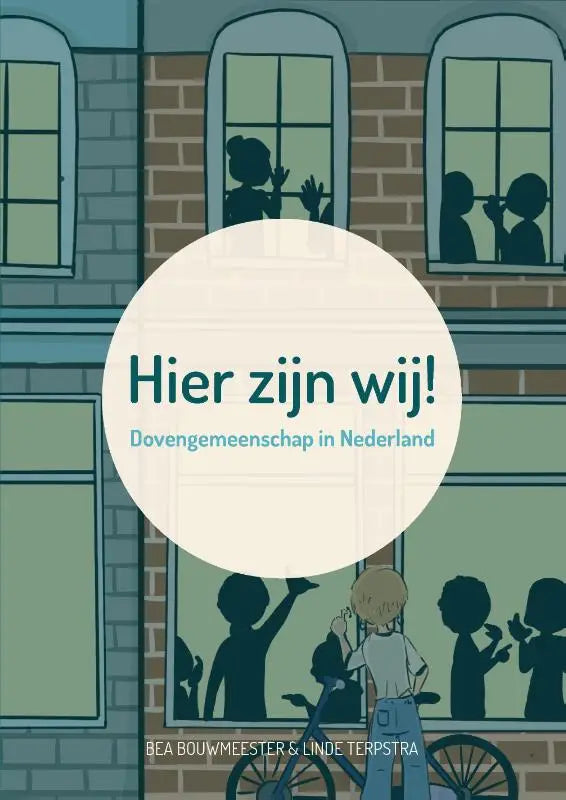 De boekcover van hier zijn wij bevat een illustratie van kinderen in ramen en op straat door bea bouwmeester en linde terpstra