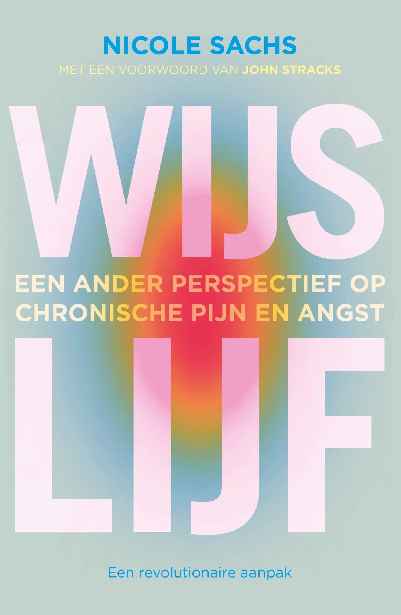 Boekcover wijs lijf met witte letters op zachte blauw roze oranje verloop achtergrond over chronische pijn