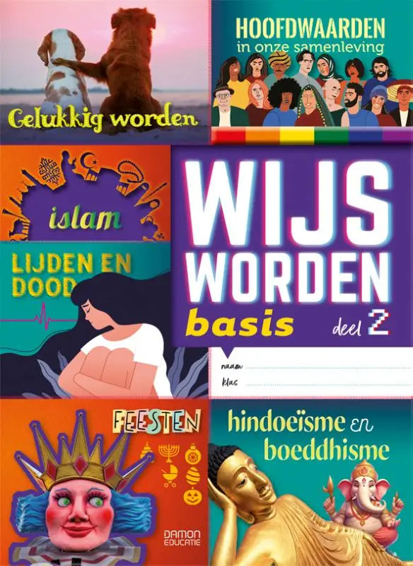 Cover van het educatieve werkboek wijs worden basis deel 2 van damon educatie met kleurrijke illustraties over geluk islam en festivals