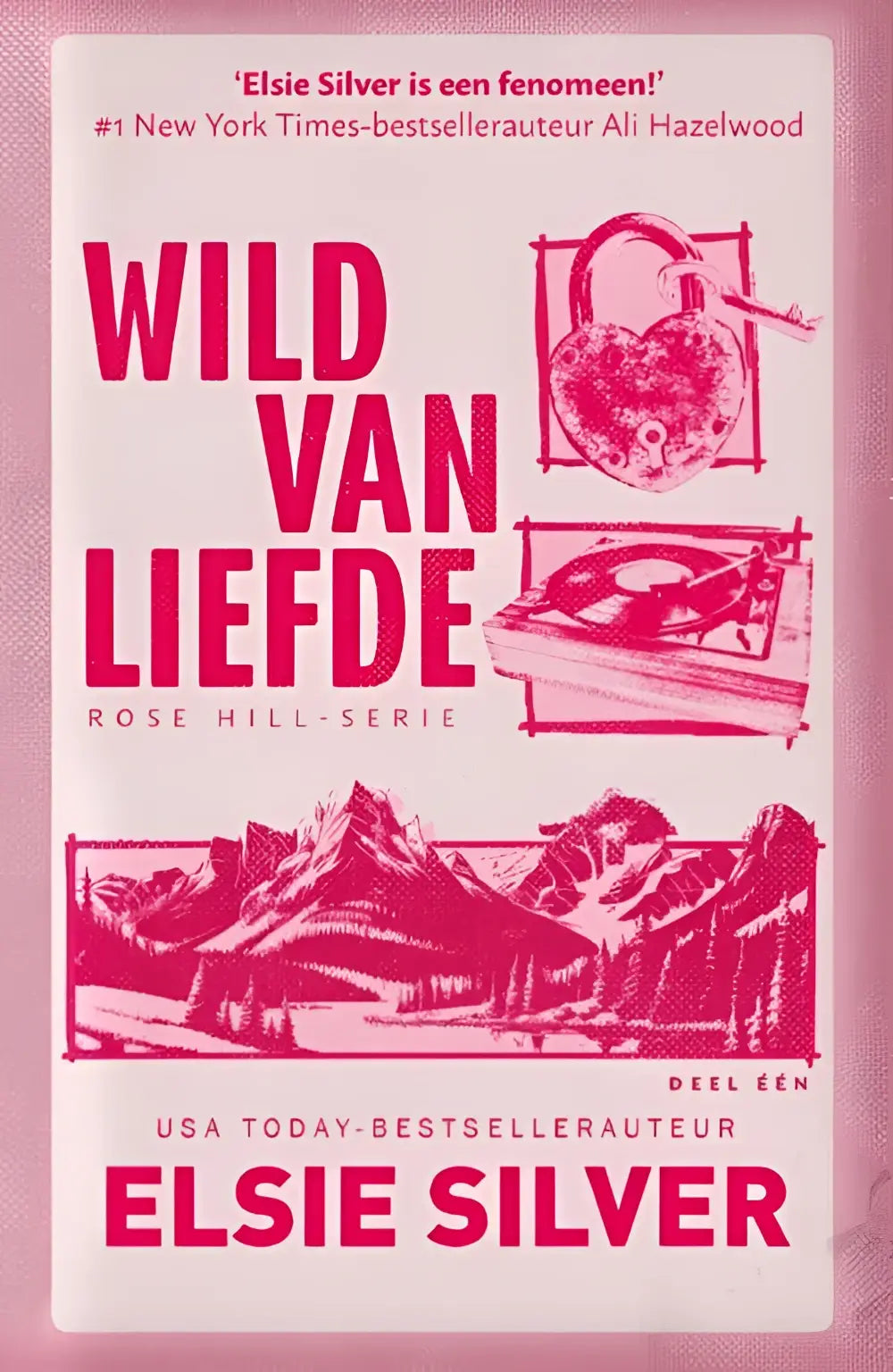 Pink boekomslag met rode tekst en illustraties van een hartslot, platenspeler en bergen wild van liefde elsie silver small-town romance rose hill
