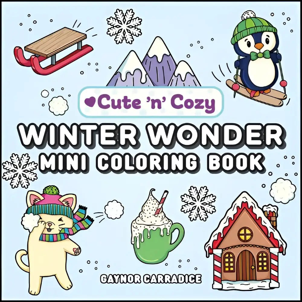 Cute winter wonder mini coloring book featuring a penguin skiing cat in scarf snow mountains and gingerbread house