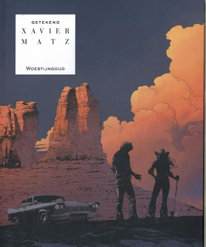 De cover van het geïllustreerde boek getekend xavier matz door woestijngoud toont een vintage zwarte auto voor rode rotsformaties bij zonsondergang philippe xavier strips algemeen