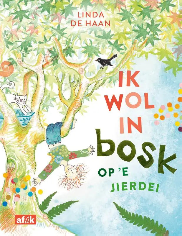 De cover van het kinderboek ik wol in bosk op e jierdei door linda de haan toont een bosrijk tafereel met spelende dieren voor jonge lezers