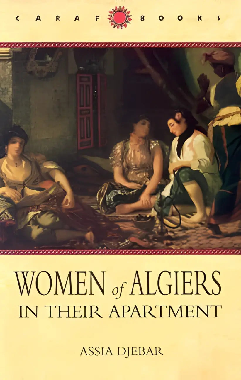 De boekcover toont een vintage illustratie van urban Algerijnse vrouwen in hun appartement uit de collectie women of Algiers in their apartment van assia djebar